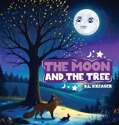The Moon And The Tree by Kreager, D. L.