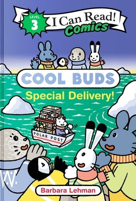 Cool Buds: Special Delivery! by Lehman, Barbara