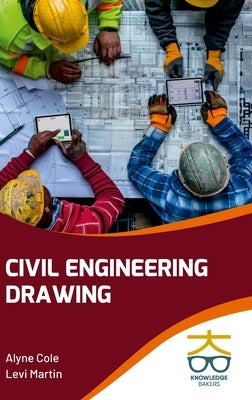Civil Engineering Drawing by Cole, Alyne