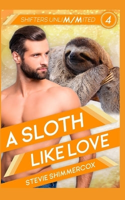 A Sloth Like Love by Shimmercox, Stevie