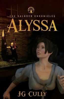 Haldred Chronicles: Alyssa by Cully, JG