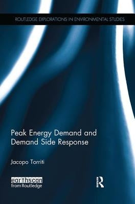 Peak Energy Demand and Demand Side Response by Torriti, Jacopo