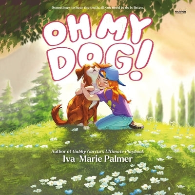 Oh My Dog! by Palmer, Iva-Marie