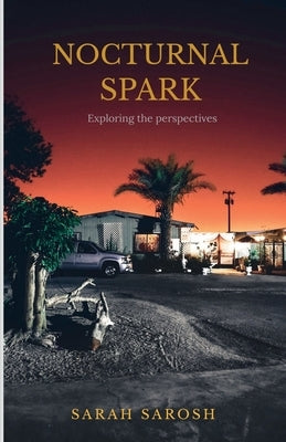 Nocturnal Spark by Sarosh, Sarah