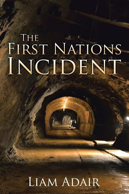 The First Nations Incident by Adair, Liam