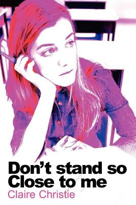 Don't Stand So Close To Me by Christie, Claire