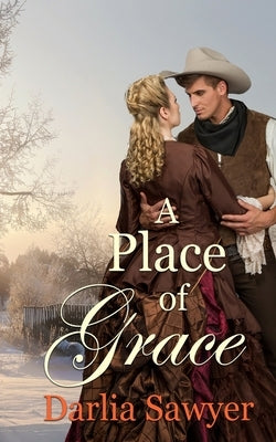 A Place of Grace by Sawyer, Darlia