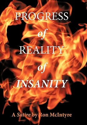 Progress of Reality of Insanity by McIntyre, Ron