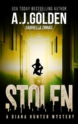 Stolen: A Diana Hunter Mystery by Zinnas, Gabriella