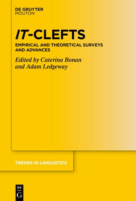 It-Clefts: Empirical and Theoretical Surveys and Advances by Bonan, Caterina