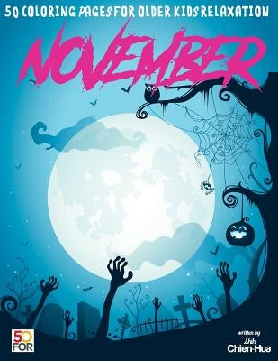November 50 Coloring Pages For Older Kids Relaxation by Shih, Chien Hua
