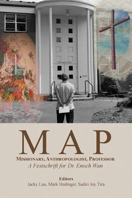 Map: A Festschrift for Dr. Enoch Wan by Lau, Jacky T. K.