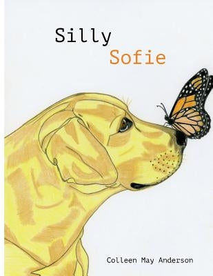 Silly Sofie by Anderson, Colleen May