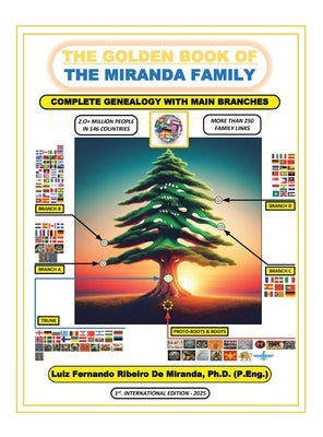 The Golden Book of the Miranda Family: Complete Genealogy with Main Branches by de Miranda (P Eng )., Luiz Ferna