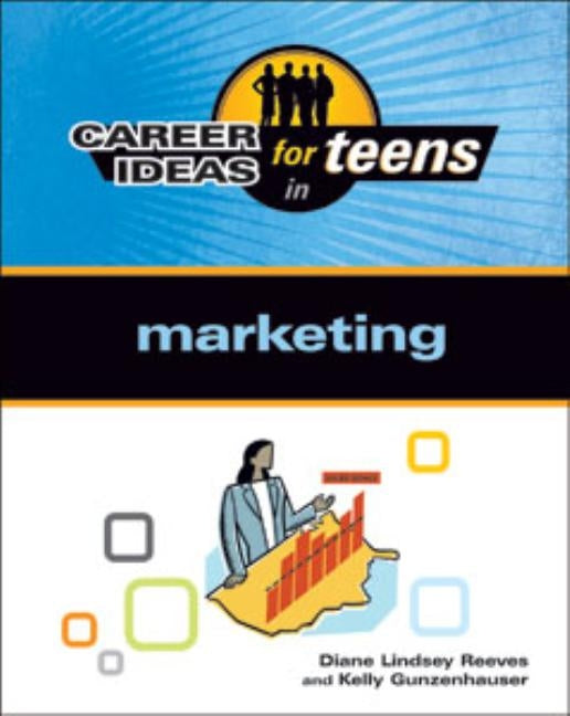 Career Ideas for Teens in Marketing by Reeves, Diane Lindsey