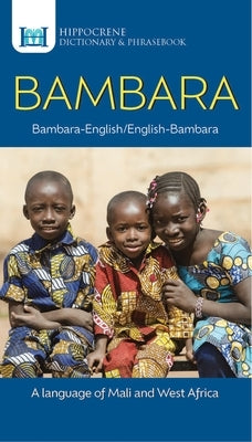 Bambara-English/ English-Bambara Dictionary & Phrasebook by Mawadza, Aquilina