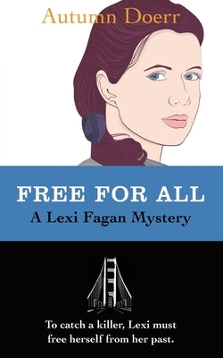 Free For All: A Lexi Fagan Mystery by Doerr, Autumn