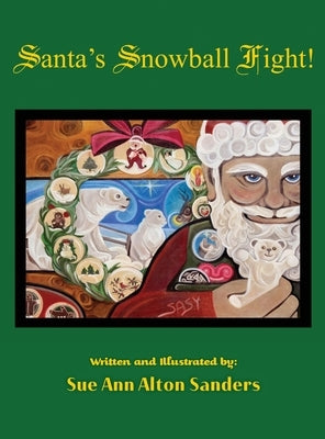Santa's Snowball Fight! by Alton Sanders, Sue Ann