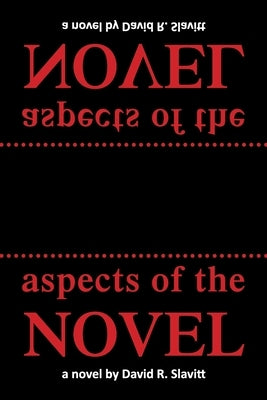 Aspects of the Novel by Slavitt, David R.