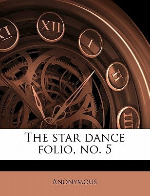 The Star Dance Folio, No. 5 by Anonymous