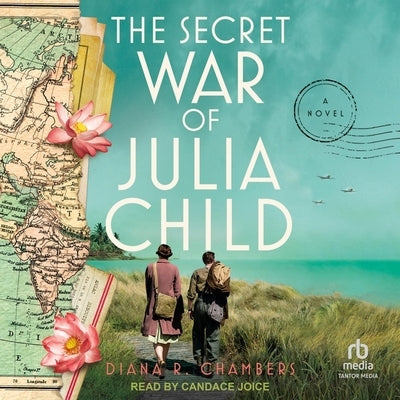 The Secret War of Julia Child by Chambers, Diana R.