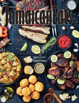 Jamaican Eats: Issue 2, 2021 by Cameron, Grace Lovina