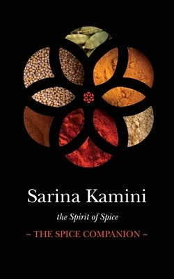 The Spice Companion by Kamini, Sarina