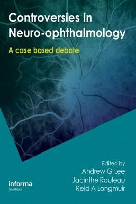 Controversies in Neuro-Ophthalmology by Lee, Andrew G.