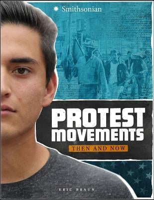 Protest Movements: Then and Now by Braun, Eric