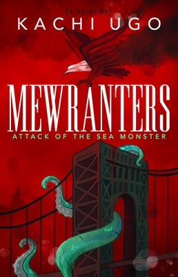 Mewranters: Attack of the Sea Monster by Ugo, Kachi