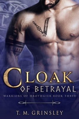 Cloak of Betrayal by Grinsley, T. M.