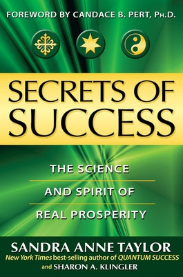 Secrets of Success: The Science and Spirit of Real Prosperity by Taylor, Sandra Anne
