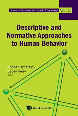 Descriptive and Normative Approaches to Human Behavior by Perry, Lacey