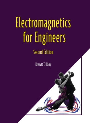 Electromagnetics for Engineers by Ulaby, Fawwaz