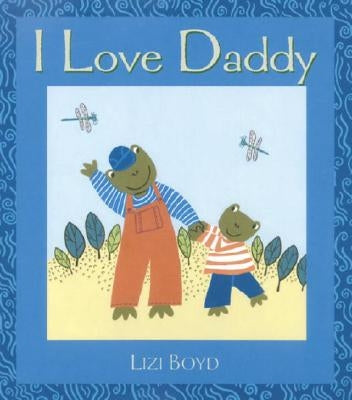 I Love Daddy by Boyd, Lizi