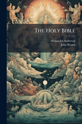 The Holy Bible by Anderson, Alexander 1775-1870