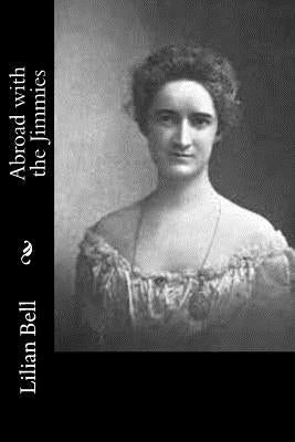Abroad with the Jimmies by Bell, Lilian