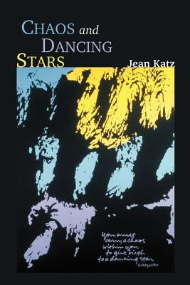 Chaos and Dancing Stars by Katz, Jean
