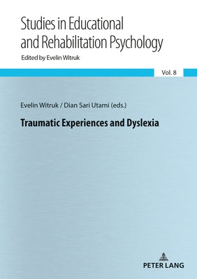 Traumatic Experiences and Dyslexia by Witruk, Evelin