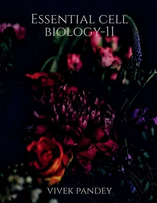 Essential cell biology-11(color) by Pandey, Vivek