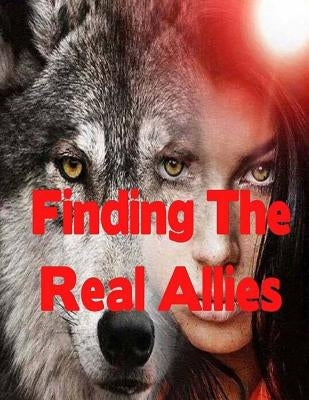 Finding The Real Allies: Paranormal Werewolf Romance Action Adventure by Reyes, Michael