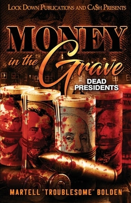Money in the Grave by Bolden, Martell Troublesome
