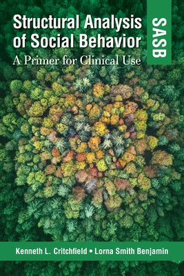 Structural Analysis of Social Behavior (Sasb): A Primer for Clinical Use by Critchfield, Kenneth L.