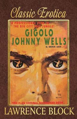 Gigolo Johnny Wells by Block, Lawrence
