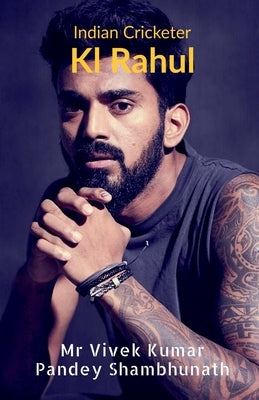 Kl Rahul: Indian Cricketer by Pandey Shambhunath, Vivek Kumar