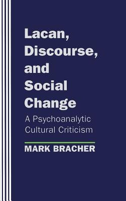 Lacan, Discourse, and Social Change: The 1892 United States Extra Census Bulletin by Bracher, Mark