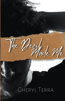 The Devil Made Me by Terra, Cheryl