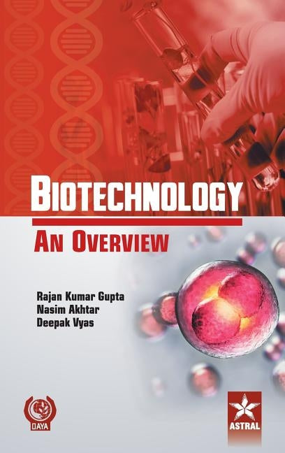 Biotechnology An Overview by Dr Ranjan Kumar Gupta