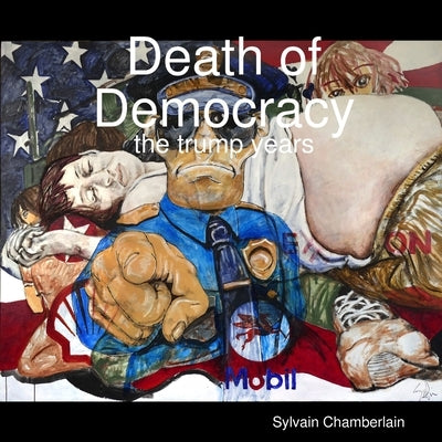 Death of Democracy by Chamberlain, Sylvain