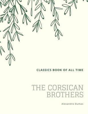 The Corsican Brothers by Dumas, Alexandre